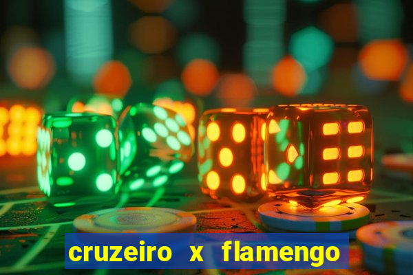 cruzeiro x flamengo ao vivo hd